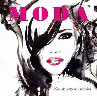 MODA KREATYWNOŚĆ I RELAKS