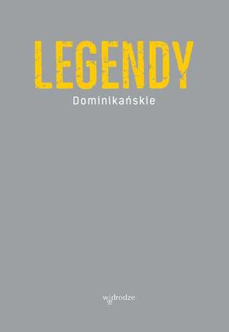 LEGENDY DOMINIKAŃSKIE