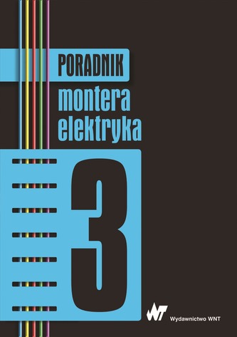 PORADNIK MONTERA ELEKTRYKA TOM 3