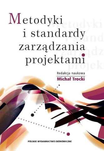 METODYKI I STANDARDY ZARZĄDZANIA PROJEKTAMI