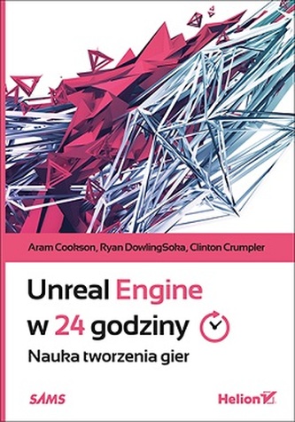 UNREAL ENGINE W 24 GODZINY NAUKA TWORZENIA GIER