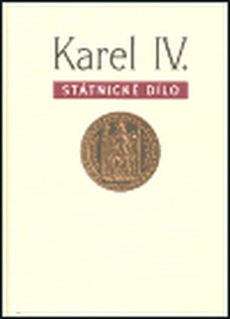 Karel IV. - státnické dílo