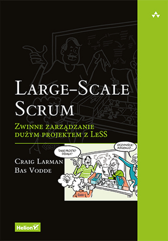 LARGE-SCALE SCRUM ZWINNE ZARZĄDZANIE DUŻYM PROJEKTEM Z LESS