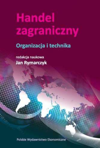 HANDEL ZAGRANICZNY ORGANIZACJA I TECHNIKA + CD