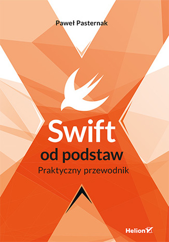 SWIFT OD PODSTAW PRAKTYCZNY PRZEWODNIK