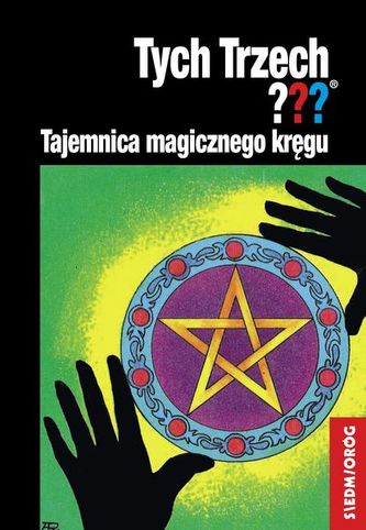 TAJEMNICA MAGICZNEGO KRĘGU TYCH TRZECH