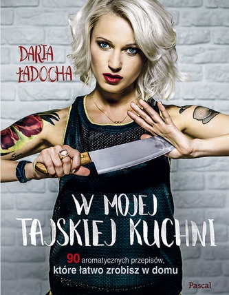 W MOJEJ TAJSKIEJ KUCHNI W MOJEJ TAJSKIEJ KUCHNI