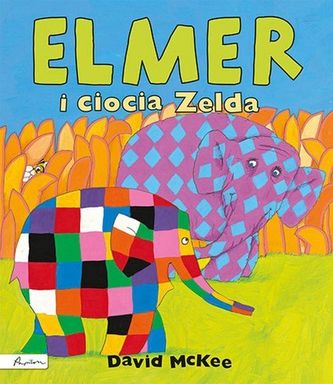 Elmer i ciocia Zelda Elmer i ciocia Zelda