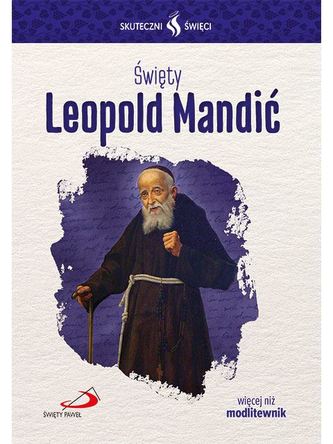 ŚWIĘTY LEOPOLD MANDIĆ SKUTECZNI ŚWIĘCI