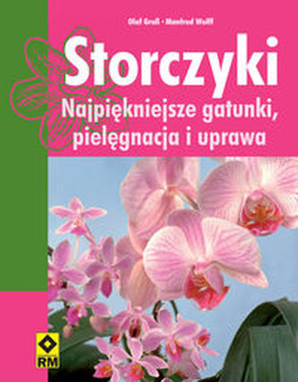 Storczyki - Najpiękniejsze gatunki, pielęgnacja i uprawa Storczyki - Najpiękniejsze gatunki, pielęgnacja i uprawa