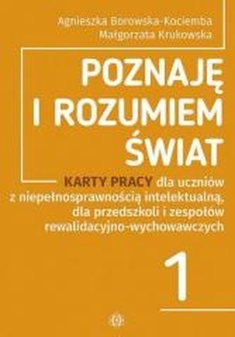 Poznaję i rozumiem świat 1. Karty pracy Poznaję i rozumiem świat 1. Karty pracy