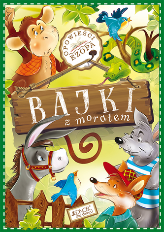 BAJKI Z MORAŁEM OPOWIEŚCI EZOPA