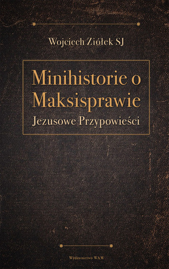 Minihistorie o maksisprawie Minihistorie o maksisprawie