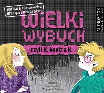Wielki wybuch czyli K kontra K. Audiobook (CD Mp3)