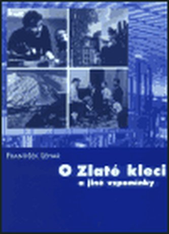 O zlaté kleci a jiné vzpomínky