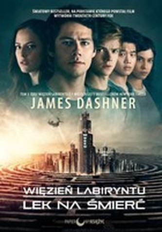 Więzień Labiryntu. Lek na śmierć Więzień Labiryntu. Lek na śmierć