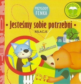 Przygody Fenka. Jesteśmy sobie potrzebni