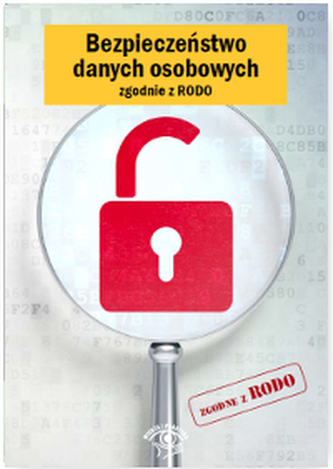 BEZPIECZEŃSTWO DANYCH OSOBOWYCH ZGODNIE Z RODO