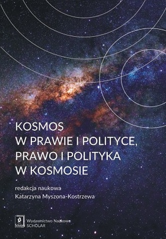 KOSMOS W PRAWIE I W POLITYCE PRAWO I POLITYKA W KOSMOSIE