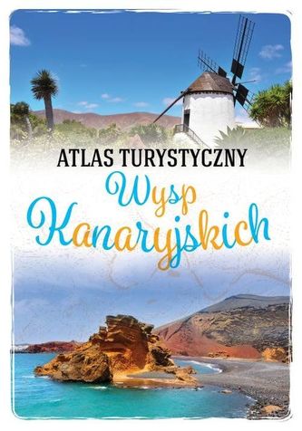 Atlas turystyczny Wysp Kanaryjskich