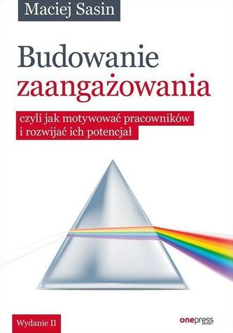 Budowanie zaangażowania czyli jak motywować pracowników i rozwijać ich potencjał