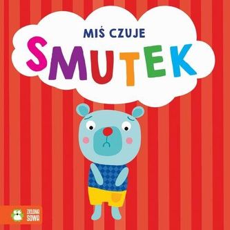 Emocje. Miś czuje smutek Emocje. Miś czuje smutek