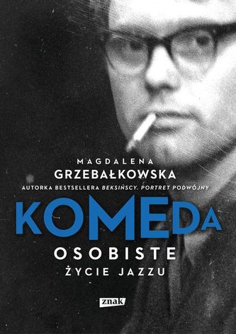 Komeda. Osobiste życie jazzu Komeda. Osobiste życie jazzu
