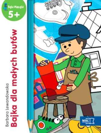 BAJKA DLA MAŁYCH BUTÓW BAJKI MAZAJKI 5+
