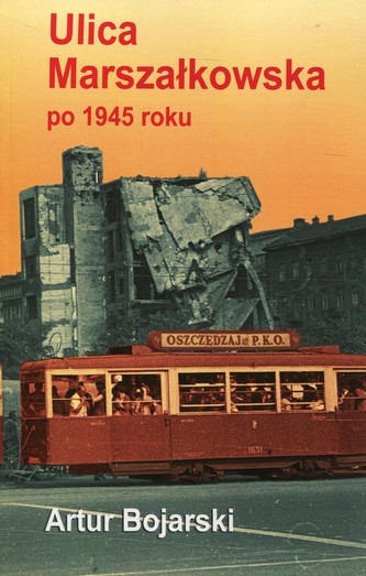 Ulica Marszałkowska po 1945 roku Ulica Marszałkowska po 1945 roku