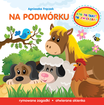 NA PODWÓRKU KTO TO TAKI TO ZWIERZAKI