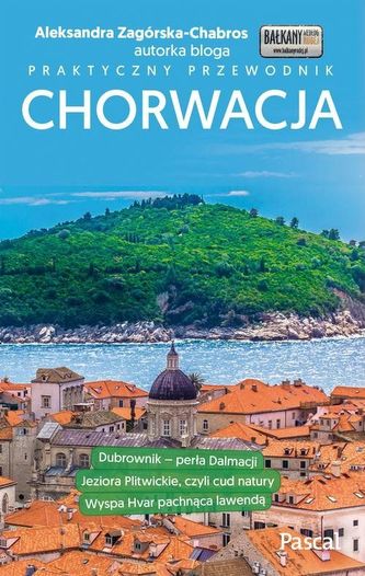 Chorwacja.Praktyczny przewodnik