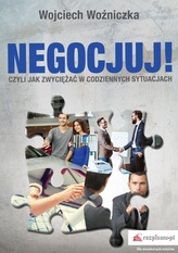 NEGOCJUJ CZYLI JAK ZWYCIĘŻAĆ W CODZIENNYCH SYTUACJACH