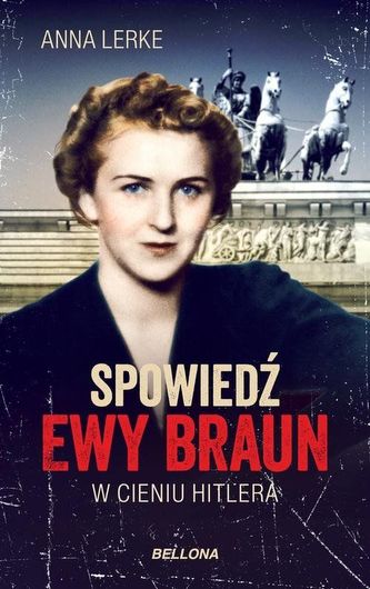 Spowiedź Ewy Braun Spowiedź Ewy Braun