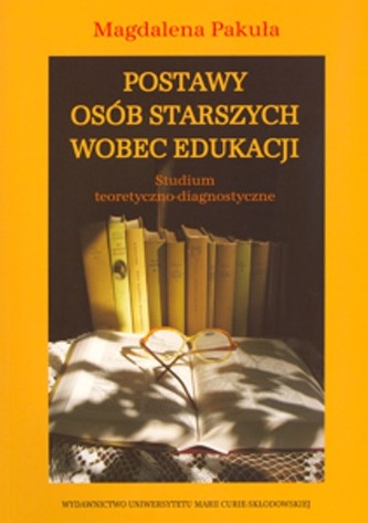 Postawy osób starszych wobec edukacji Postawy osób starszych wobec edukacji