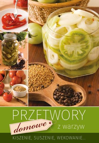 PRZETWORY DOMOWE Z WARZYW