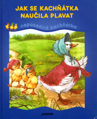 Jak se kachňátka naučila plavat Jak se kachňátka naučila plavat