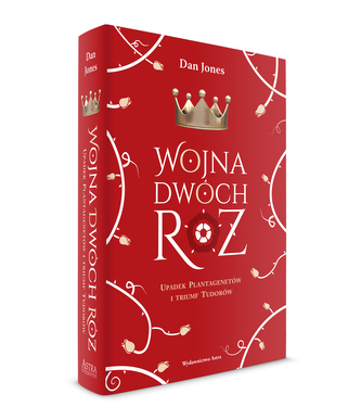 Wojna Dwóch Róż. Upadek Plantagenetów i triumf Tudorów