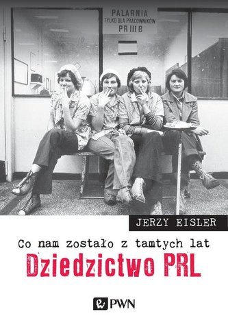 CO NAM ZOSTAŁO Z TAMTYCH LAT DZIEDZICTWO PRL