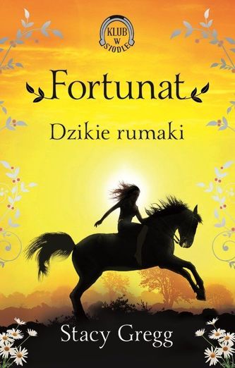 Fortunat. Dzikie rumaki