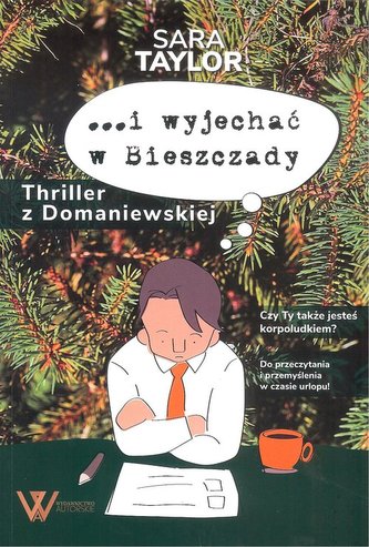 I wyjechać w Bieszczady. Thriller z Domaniewskiej