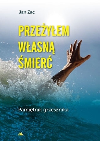 Przeżyłem własną śmierć Przeżyłem własną śmierć