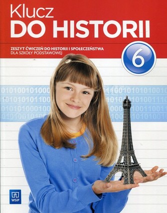 Klucz do historii. Historia i społeczeństwo. Klasa 6, szkoła podstawowa, zeszyt ćwiczeń