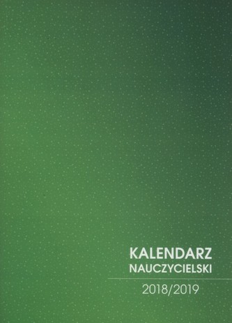 Kalendarz nauczycielski 2018/2019 zielony