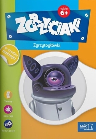 ZGRZYTOGŁÓWKI ZGRZYCIAKI 6+