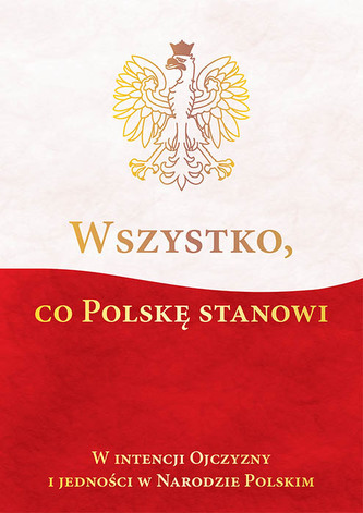 WSZYSTKO CO POLSKĘ STANOWI WSZYSTKO CO POLSKĘ STANOWI