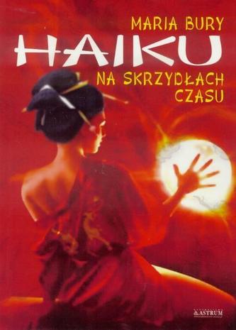 NA SKRZYDŁACH CZASU HAIKU