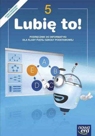 Lubię to! Klasa 5. Szkoła podst. Informatyka. Podręcznik Lubię to! Klasa 5. Szkoła podst. Informatyka. Podręcznik