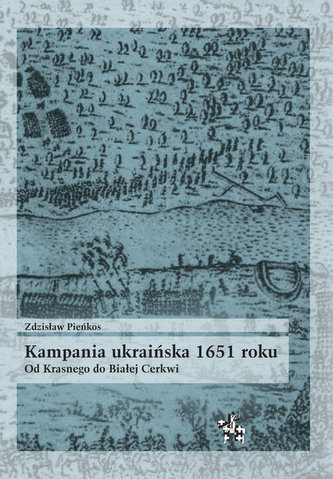 Kampania ukraińska 1651. Od Krasnego do Białej Cerkwi