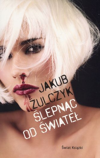 Ślepnąc od świateł Ślepnąc od świateł
