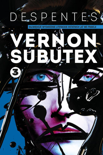 Vernon Subutex. Tom 3 Vernon Subutex. Tom 3